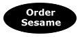 Order Sesame Order Sesame